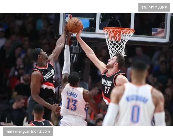 雷霆破解挡拆战术高效，防守预判与协作成取胜钥匙